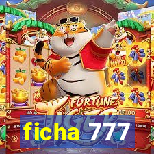 ficha 777